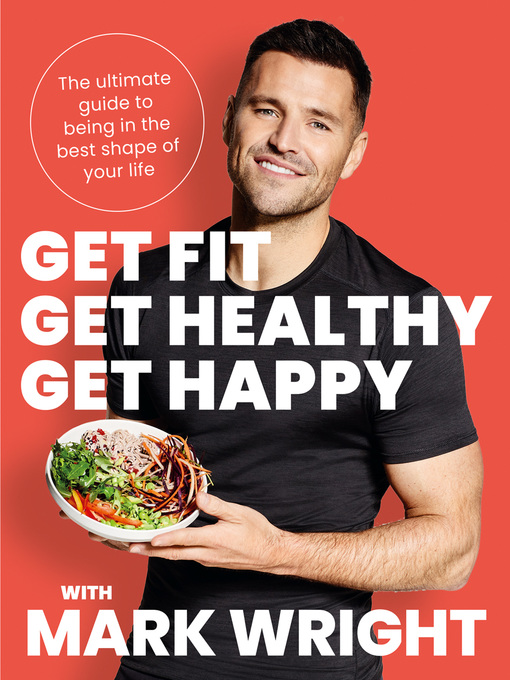 Title details for Get Fit, Get Healthy, Get Happy by Mark Wright - Available